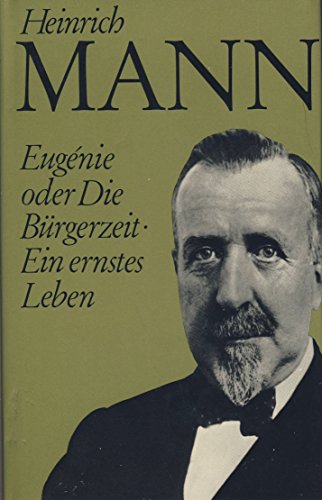 Eugénie oder die Bürgerzeit. Ein ernstes Leben.