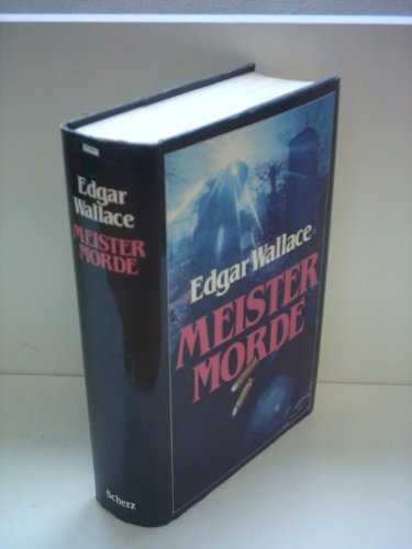 Edgar Wallace: Meistermorde