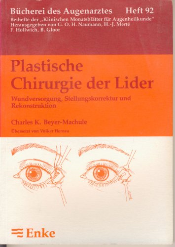 Plastische Chirurgie der Lider. Wundversorgung, Stellungskorrektur und Rekonstruktion