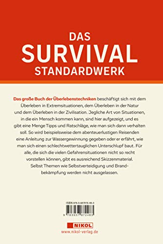 Das grosse Buch der Überlebenstechniken: Das umfassende Nachschlagewerk für alle, die sich in Ausnahmesituationen rasch richtig verhalten und durchsetzen wollen