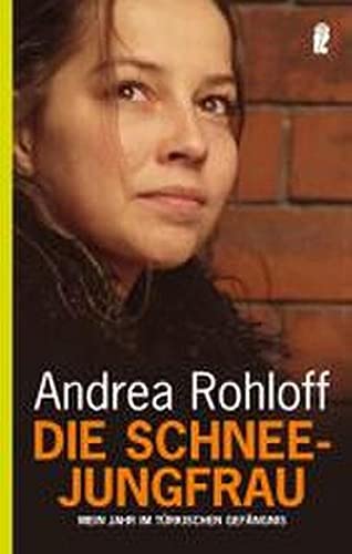 Die Schneejungfrau: Mein Jahr im türkischen Gefängnis (0)