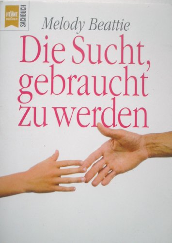 Die Sucht, gebraucht zu werden