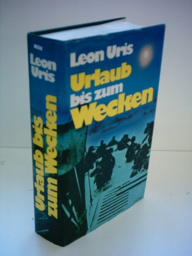 Leon Uris: Urlaub bis zum Wecken
