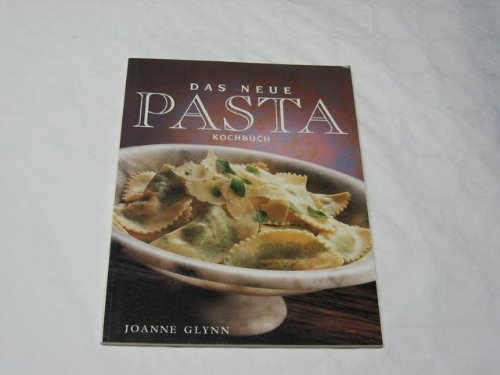 Das neue Pasta Kochbuch.