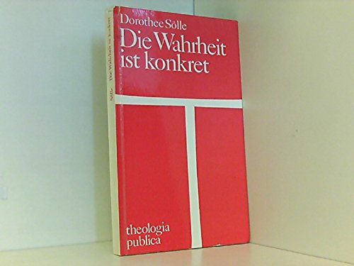 Die Wahrheit ist konkret