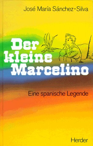 Der kleine Marcelino - Eine spanische Legende