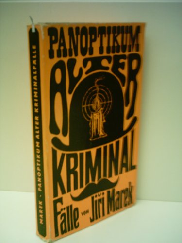 Jiri Marek: Panoptikum alter Kriminalfälle