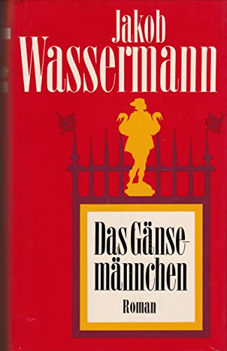 Das Gänse-Männchen - Jakob Wassermann - 1984