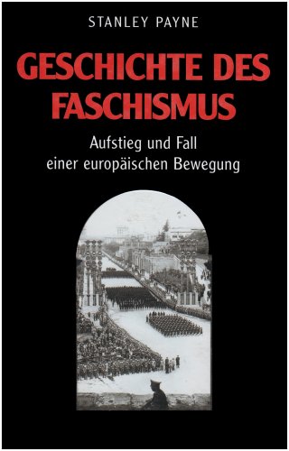 Geschichte des Faschismus: Aufstieg und Fall einer europäischen Bewegung