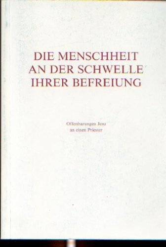 Die Menschheit an der Schwelle ihrer Befreiung