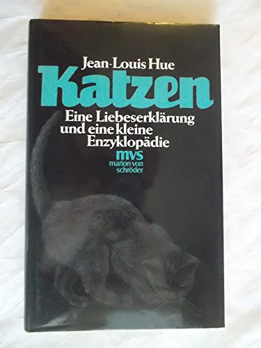 Katzen. Eine Liebeserklärung und eine kleine Enzyklopädie