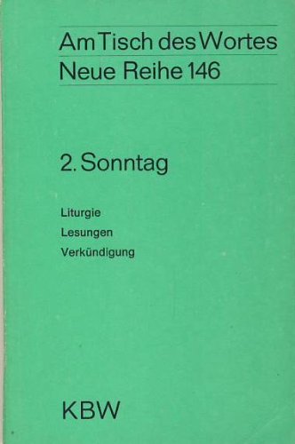 Am Tisch des Wortes. Neue Reihe 146. 2. Sonntag. Liturgie, Lesungen, Verkündigungen.