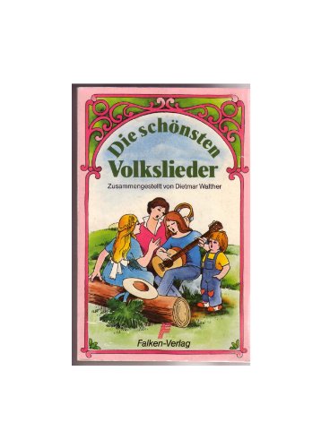 Die schönsten Volkslieder.