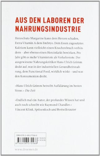Vom Verzehr wird abgeraten: Wie uns die Industrie mit Gesundheitsnahrung krank macht