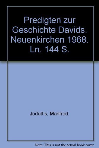 Predigten zur Geschichte Davids. Neuenkirchen 1968. Ln. 144 S.