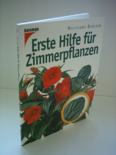 Wolfgang Bohlsen: Erste Hilfe für Zimmerpflanzen