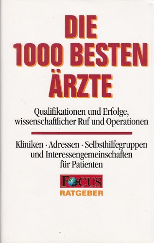 Die 1000 besten Ärzte - Focus Ratgeber Medizin
