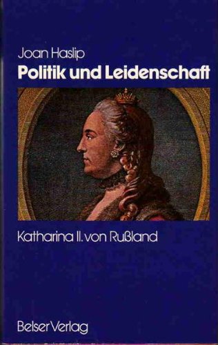 Politik und Leidenschaft, Katharina II. von Rußland