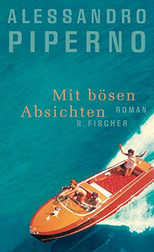 Mit bösen Absichten: Roman