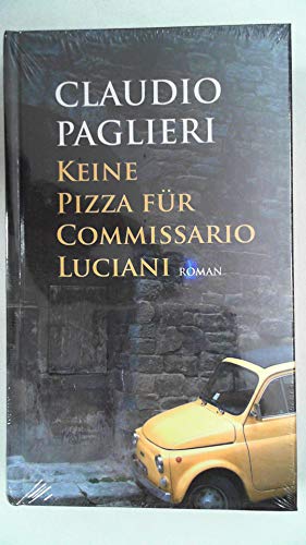 Keine Pizza für Commissario Luciani. Roman.