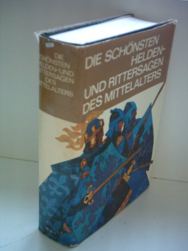 Gerhard Aick: Die schönsten Helden- und Rittersagen des Mittelalters