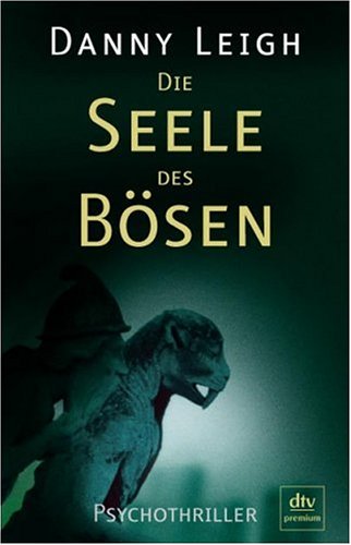 Die Seele des Bösen: Psychothriller (dtv premium)