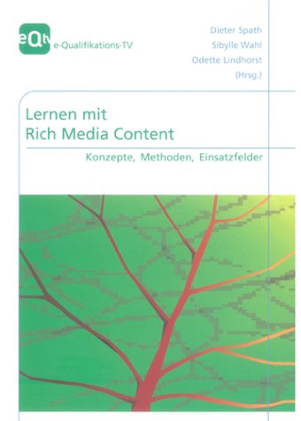 Lernen mit Rich Media Content: Konzepte, Methoden, Einsatzfelder