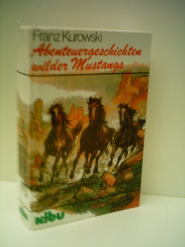 Abenteuergeschichten wilder Mustangs