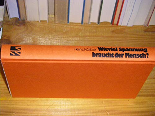 Wieviel Spannung braucht der Mensch?: Auf der Suche nach Herausforderung