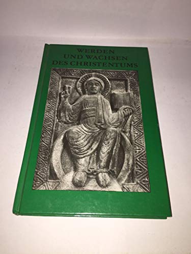 Werden und Wachsen des Christentums. - Leipzig : Benno-Verl.