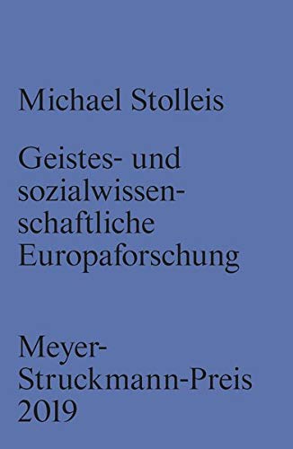 Geistes- und sozialwissenschaftliche Europaforschung: Meyer-Struckmann-Preis 2019