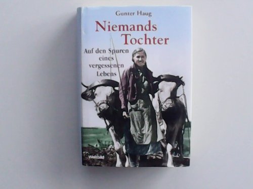 Niemands Tochter - Auf den Spuren eines vergessenen Lebens