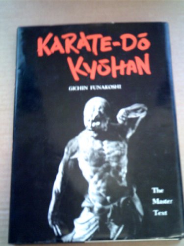 Karate-Do Kyohan: The Master Text by Gichin Funakoshi(1973-05-15)