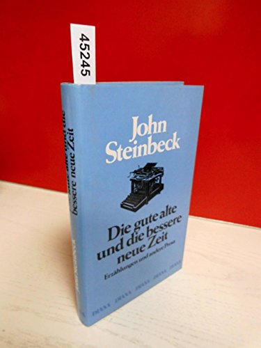 Die gute alte und die bessere neue Zeit