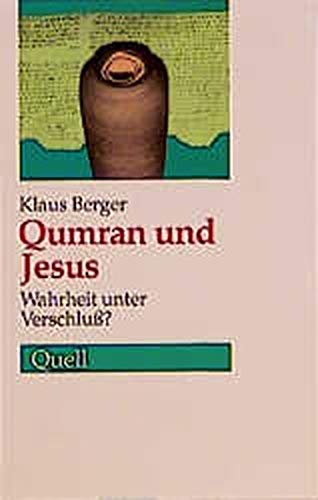 Qumran und Jesus: Wahrheit unter Verschluss?
