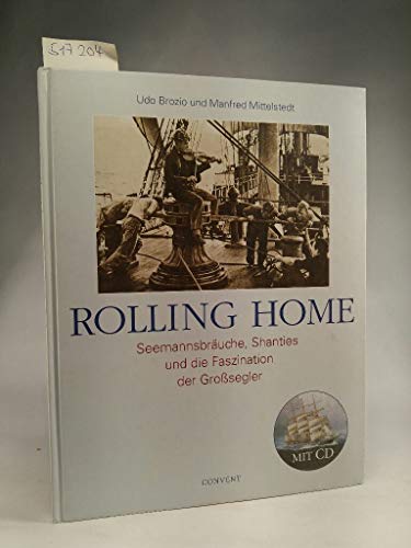 Rolling Home: Seemannsbräuche, Shanties und die Faszination der Grosssegler