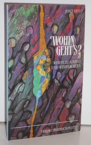 Wohin geht's?. Worte zu Advent und Weihnachten
