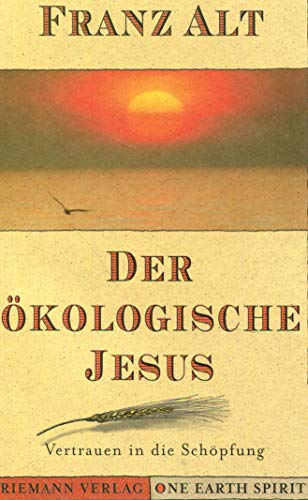 Der ökologische Jesus by Franz Alt (1999-09-05)