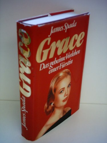 Grace. Das geheime Vorleben einer Fürstin