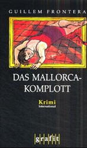 Das Mallorca-Komplott (Grafitäter und Grafitote)