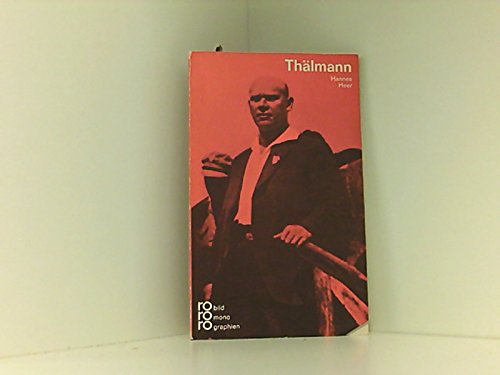 Hannes Heer: ro ro ro bildmonographien: Thälmann - Ernst Thälmann in Selbstzeugnissen und Bilddokumenten