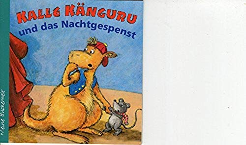 Kalle Känguru und das Nachtgespenst