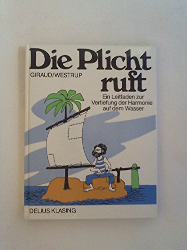 Die Plicht ruft. Ein Leitfaden zur Vertiefung der Harmonie auf dem Wasser
