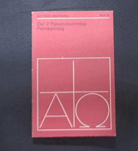 Der 2. Passionssonntag - Palmsonntag Heft 9 aus der Reihe: Am Tisch des Wortes