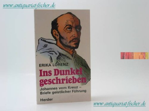 Ins Dunkel geschrieben. Briefe geistlicher Führung.