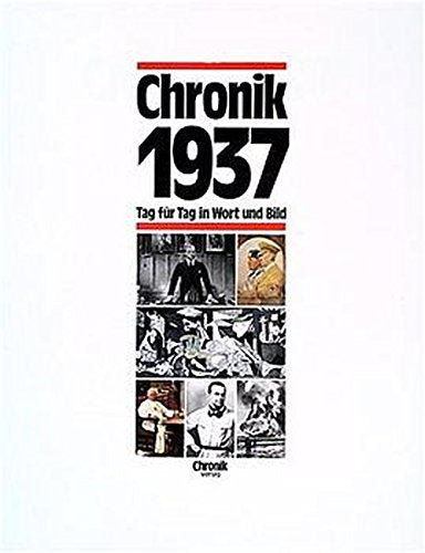 Chronik, Chronik 1937 (Chronik / Bibliothek des 20. Jahrhunderts. Tag für Tag in Wort und Bild)