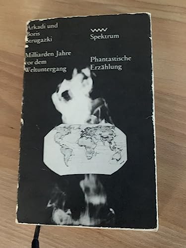 Milliarden Jahre vor dem Weltuntergang . Eine unter seltsamen Umständen aufgebundene Handschrift .