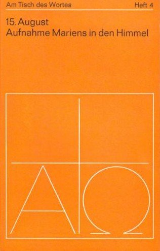 Am Tisch des Wortes. H. 4. 15. August, Aufnahme Mariens in den Himmel