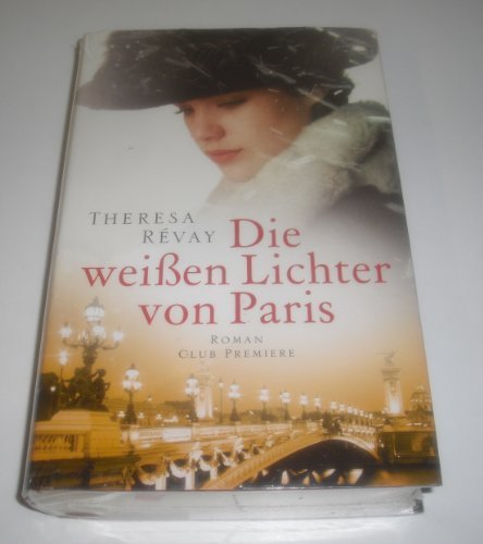 Die weißen Lichter von Paris, Roman,