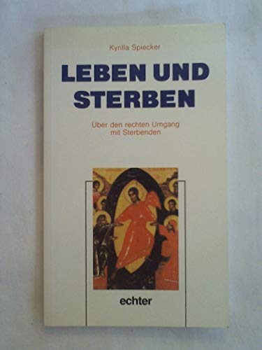 Leben und Sterben
